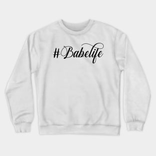 #babelife Crewneck Sweatshirt